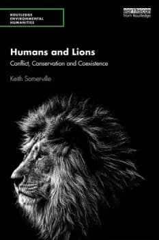 Image of Humans and LionsConflict Conservation and Coexistence