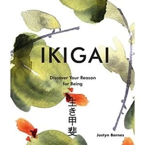 Image of Ikigai Discover Your Reason For Being Hardback 2018