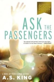 Image of Ask the Passengers by A.S. King Book