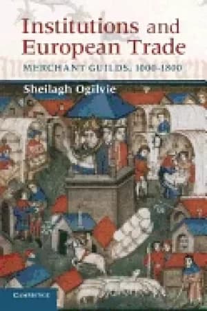 Image of institutions and european trade merchant guilds 1000 1800
