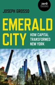 Image of Emerald City - How Capital Transformed New York