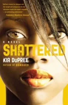 Image of Shattered by Kia Dupree Paperback