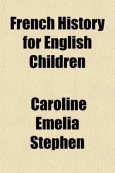 Image of French History for English Children by Caroline Emelia Stephen Paperback