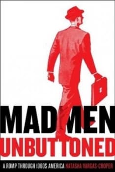 Image of Mad Men Unbuttoned by Natasha Vargas-Cooper Paperback