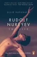 Image of Rudolf Nureyev : The Life