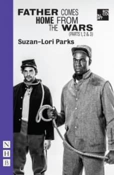 Image of Father Comes Home from the Wars. parts 1 2 and 3 by Suzan-Lori Parks Book