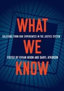 Image of What We Know : Solutions from Our Experiences in the Justice System