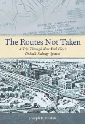Image of The routes not taken by Joseph B. Raskin
