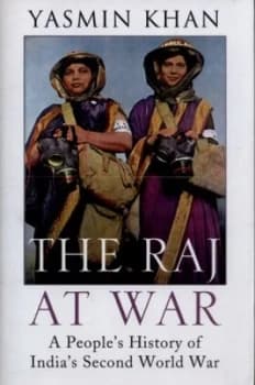 Image of The Raj at War by Dr. Yasmin Khan Hardback