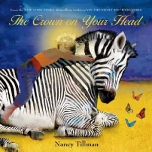 Image of The crown on your head by Nancy Tillman