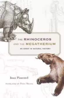 Image of The Rhinoceros and the Megatherium : An Essay in Natural History