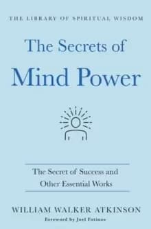 Image of The Secrets of Mind Power : The Secret of Success and Other Essential Works