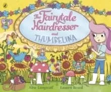 Image of The Fairytale Hairdresser and Thumbelina