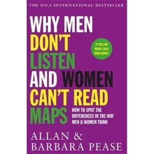Image of Why Men Don't Listen & Women Can't Read Maps: How to spot the differences in the way men & women think by...