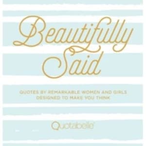 Image of Beautifully Said Quotes by Remarkable Women and Girls