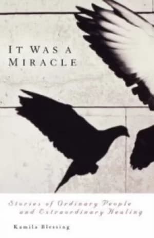 Image of It was a miracle by Kamila Blessing