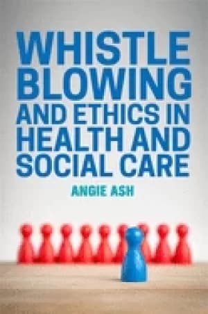 Image of whistleblowing and ethics in health and social care
