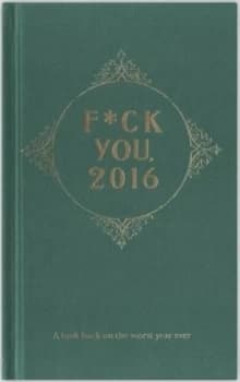 Image of F ck You 2016 by Bob A. N. Grypants Hardback