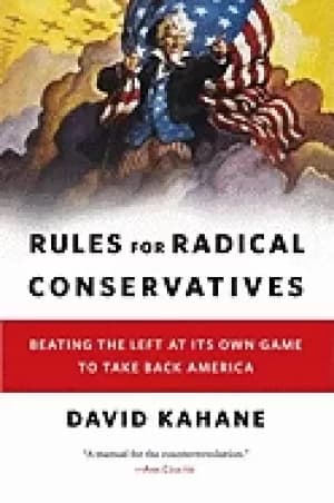 Image of rules for radical conservatives beating the left at its own game to take ba