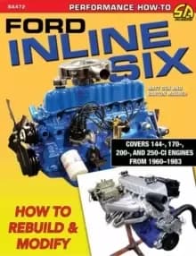 Image of Ford Inline Six : How to Rebuild and Modify