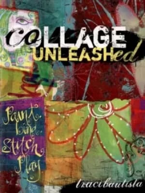 Image of Collage unleashed by Traci Bautista