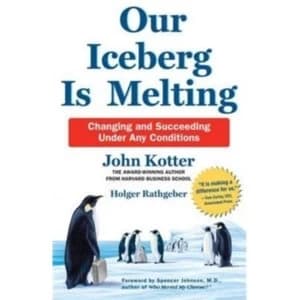 Image of Our Iceberg is Melting : Changing and Succeeding Under Any Conditions