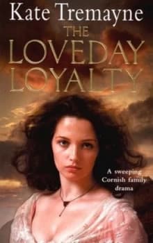 Image of The Loveday Loyalty by Kate Tremayne Book