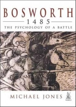 Image of Bosworth 1485 by Michael K. Jones Hardback