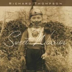 Image of Sweet Warrior by Richard Thompson CD Album