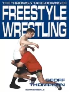 Image of The Throws and Takedowns of Free-style Wrestling