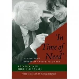 Image of in Time of Need by Reiner Kunze and Mireille Gansel Hardback