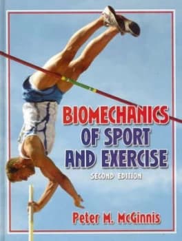 Image of Biomechanics of Sport and Exercise by Peter Merton Mcginnis Hardback
