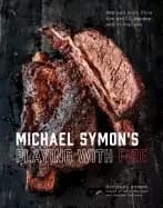 Image of michael symons playing with fire bbq and more from the grill smoker and fi