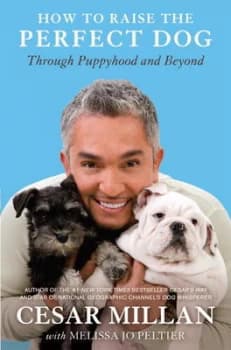 Image of How to Raise the Perfect Dog by Cesar Millan and Melissa Jo Peltier Book