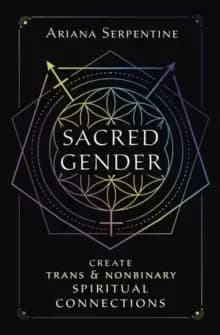 Image of Sacred Gender : Create Trans and Nonbinary Spiritual Connections