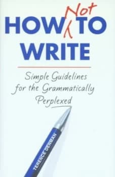 Image of How Not to Write by Terence Denman Hardback