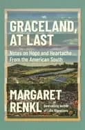 Image of graceland at last notes on hope and heartache from the american south