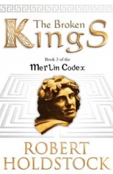 Image of The Broken Kings by Robert Holdstock Paperback