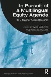 Image of In Pursuit of a Multilingual Equity Agenda SFL Teacher Action Research