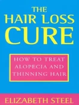 Image of The hair loss cure by Elizabeth Steel