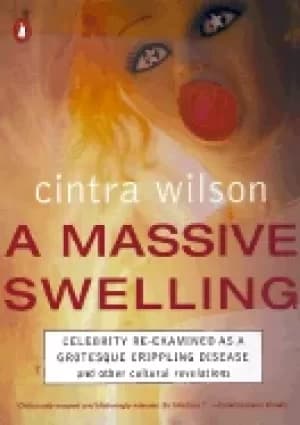 Image of massive swelling celebrity reexamined as a grotesque crippling disease and