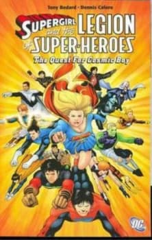 Image of Supergirl and the Legion the Quest for Cosmic Boy by Antony Bedard Paperback