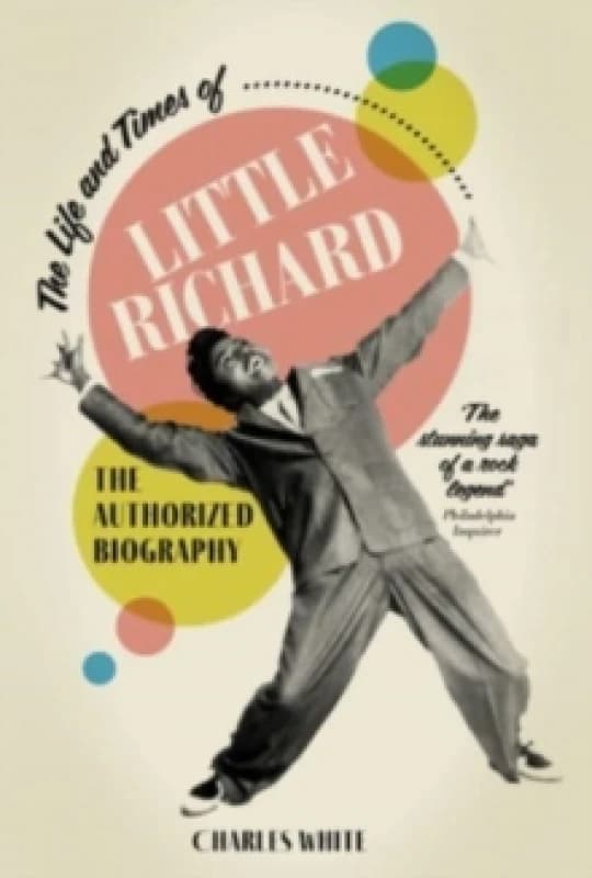 Image of The Life and Times of Little Richard : The Authorized Biography Paperback / softback