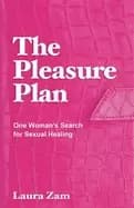 Image of pleasure plan one womans search for sexual healing