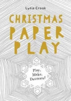 Image of Christmas Paper Play by Lydia Crook Paperback