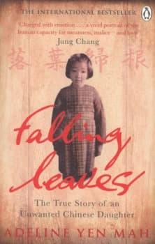 Image of Falling Leaves Return to Their Roots the True Story of an Unwanted Chinese Daughter by Adeline Yen Mah Paperback