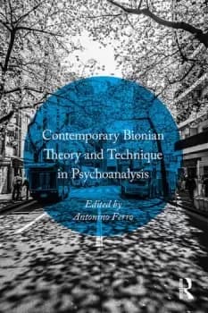 Image of Contemporary Bionian Theory and Technique in Psychoanalysis