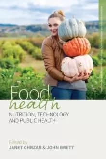Image of Food Health : Nutrition, Technology, and Public Health