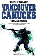 Image of ultimate vancouver canucks trivia book a collection of amazing trivia quizz