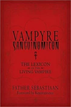 Image of Vampyre Sanguinomicon by Father Sebastiaan Book